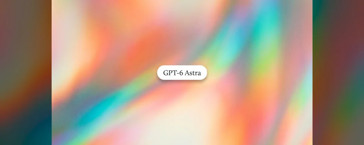 GPT-6 Astra Is Here: OpenAI's New Frontier Model, Now in Runable's Ultra Mode